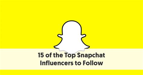 snapchat accounts to add|11 Leading Snapchat Influencers to Follow